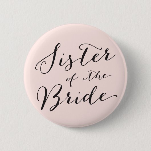 Schwester des Bride Chic Wedding Brautparty Button (Vorderseite)