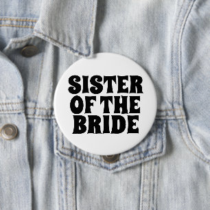 SCHWESTER DES BRIDE-RUND-SCHALTFLÄCHE-ABZEICHENS BUTTON
