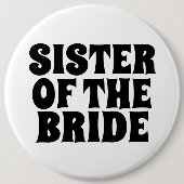 SCHWESTER DES BRIDE-RUND-SCHALTFLÄCHE-ABZEICHENS BUTTON (Vorderseite)