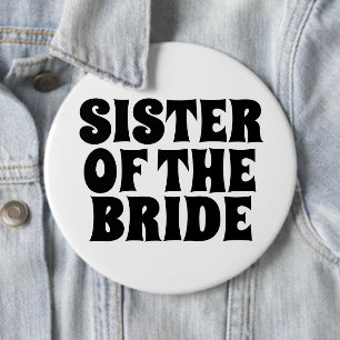 SCHWESTER DES BRIDE-RUND-SCHALTFLÄCHE-ABZEICHENS BUTTON