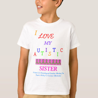 Schwester/des Bruders autistisches Love~Sister! T-Shirt