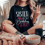 Schwester des Geburtsmädchens Custom Squad Matchin T-Shirt<br><div class="desc">Suchen Sie ein Shirt zum Geburtstag, das Ihr Party komplett macht? Schauen Sie sich nur unsere passenden Geburtstags-Crew-Shirts an! Diese stilvollen T-Shirts sind perfekt für jeden Geburtstagsfeier. Unsere passenden Shirts sind ein tolles Geschenk für Ihre Freunde und Familie und können als Teamkollegen oder als Gruppentee zusammengefasst werden. Mit so vielen...</div>