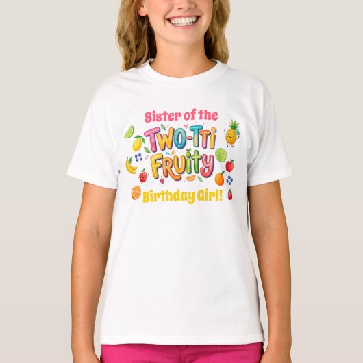 Schwester des Geburtstagmädchens Two-tti Fruchtig T-Shirt (Vorderseite)
