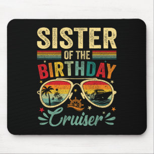 Schwester des Geburtstags-Cruiser-Singles-Kreuzfah Mousepad