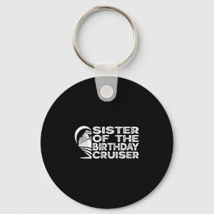 Schwester des Geburtstags-Cruisers Lustige Kreuzfa Schlüsselanhänger