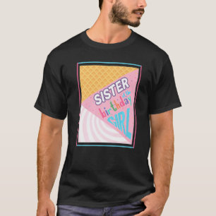 Schwester des Geburtstagsmädchens Eiscreme-Thema P T-Shirt