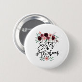 Schwester des Groom Hochzeit ungesetzliche Brautju Button (Vorne & Hinten)