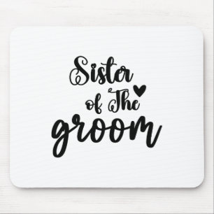 Schwester des Groom-Hochzeitssemble-Brautparty Mousepad