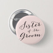 Schwester des Groom Stylish Wedding Brautparty Button (Vorne & Hinten)