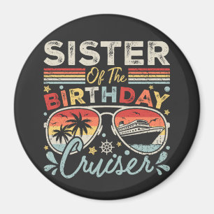 Schwester des Kreuzfahrtschiffes am Geburtstag Magnet