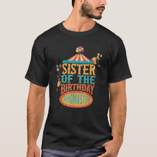Schwester des Ringmeisters der Geburtstagskinder T-Shirt