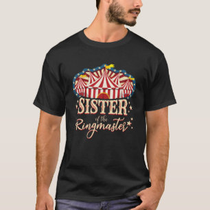 Schwester des Ringmeisterzirkus als Geburtstag Pa T-Shirt