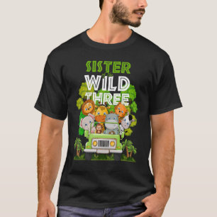 Schwester des wilden Drei Zoo Truck Birthday Safar T-Shirt