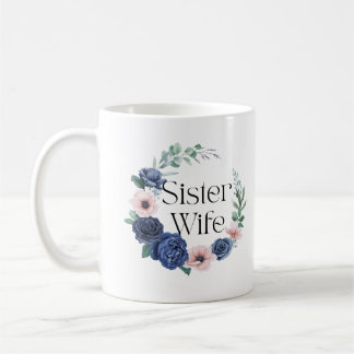 Schwester Ehefrau Blumencoffee Tasse - Funny Siste