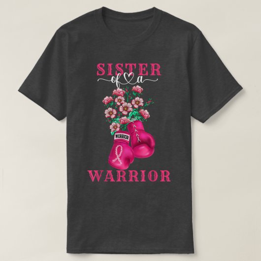 Schwester eines Brustkrebserkrankers eines Krieger T-Shirt (Design vorne)