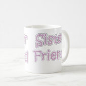 Schwester-Freund Kaffeetasse (VorderseiteRechts)