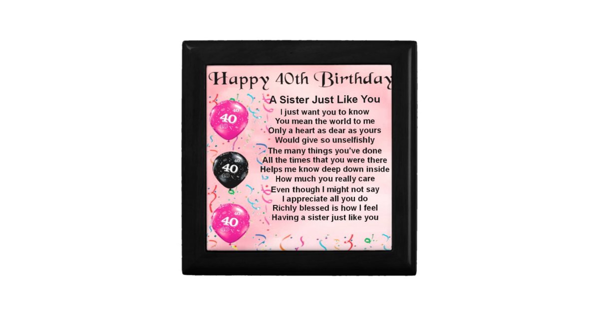 Schwester Gedicht 40 Geburtstag Erinnerungskiste Zazzle De
