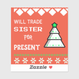 Schwester gegen Geschenk tauschen Aufkleber
