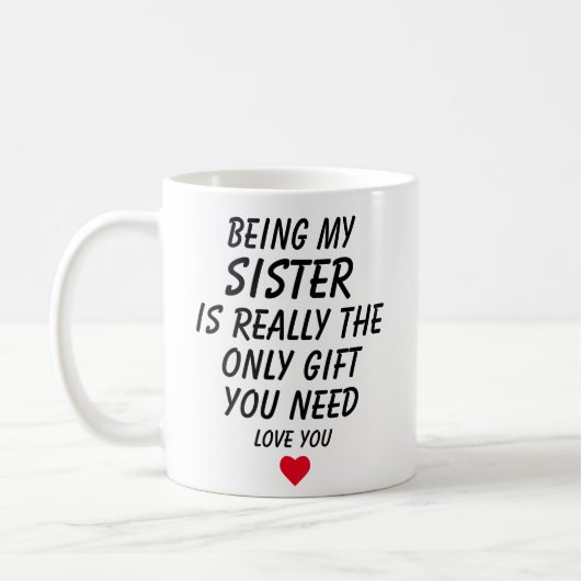 Schwester Geschenke, lustiges Schwestergeschenk, T Kaffeetasse (Links)