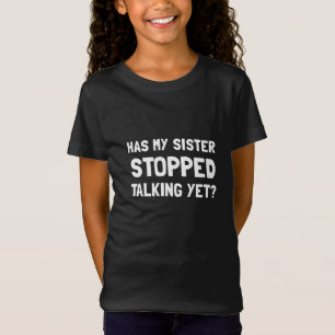 Schwester gestopptes schon sprechen T-Shirt