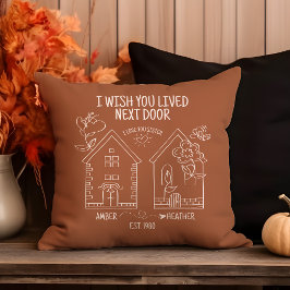 Schwester Gift Ich wünschte, Sie leben neben dem F Kissen