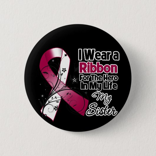 Schwester Hero in My Life Head Nackenkrebs Button (Vorderseite)