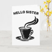 SCHWESTER, ICH LIEBE IHNEN EINE LETZTE GRÜSSENKART KARTE (Gelbe Blume)