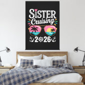 Schwester Kreuzfahrt 2026 Leinwanddruck (Insitu (Schlafzimmer))