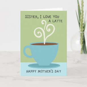 Schwester-Latte-Liebe-Mutter-Karte Karte