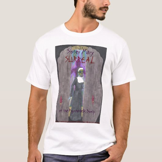 "Schwester Mary surreal…" T - Shirt (Vorderseite)