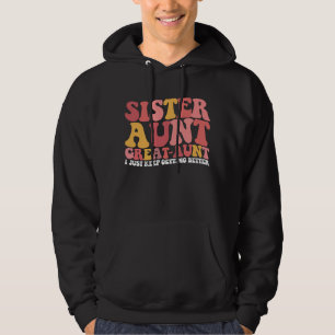 Schwester Tante Großtante Ich werde einfach immer Hoodie