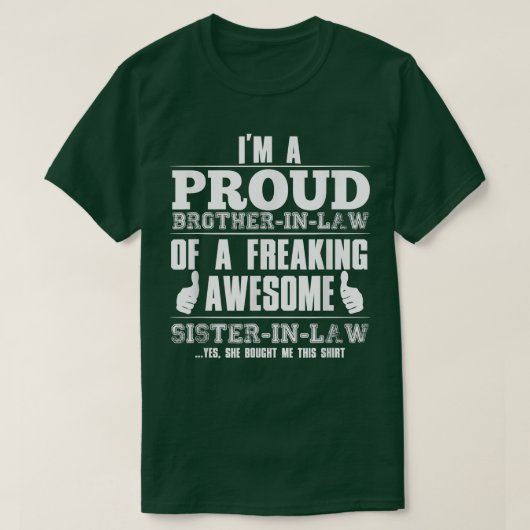 Schwester und Bruder im Gesetz Proud BrotherInLaw T-Shirt (Design vorne)