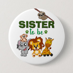 Schwester zu sein Jungle Safari Tierbabydusche Button