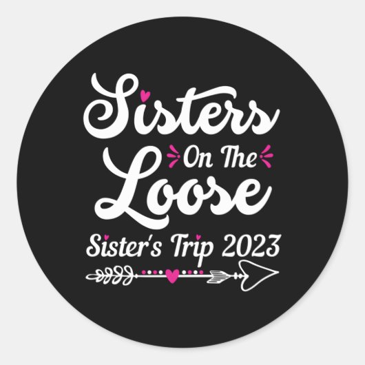 Schwestern auf der Reise der Loose Sister 2023 Runder Aufkleber (Vorderseite)
