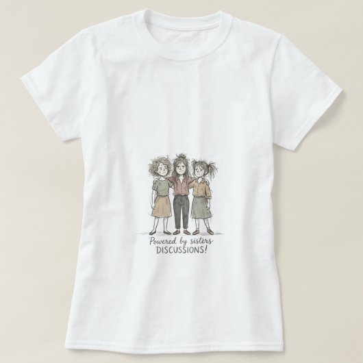 Schwestern DISKUSSIONEN T-Shirt (Design vorne)