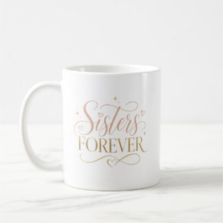 Schwestern für immer Elegant Rosa Gold-Typografie Kaffeetasse