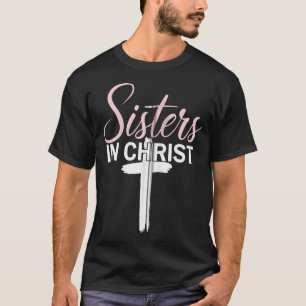 Schwestern in der Religion Jesus Christliche Fraue T-Shirt