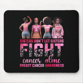 Schwestern lassen Schwestern nicht allein gegen Br Mousepad