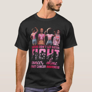 Schwestern lassen Schwestern nicht allein gegen Br T-Shirt