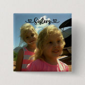 Schwestern machen die besten Freunde | Button (Vorderseite)