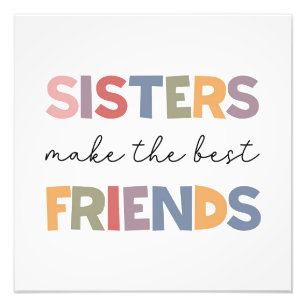 Schwestern machen die besten Freunde Fotodruck