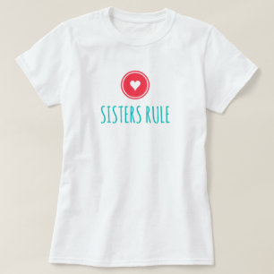 Schwestern-Regel-T-Shirt T-Shirt
