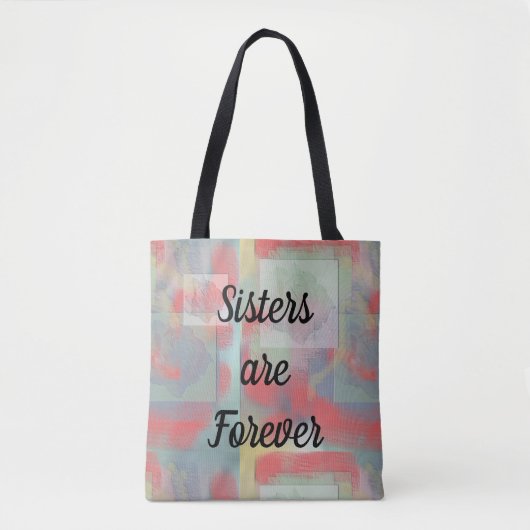 Schwestern sind Forever Pastel Floral Muster Rose Tasche (Vorderseite)