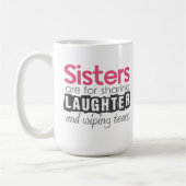 Schwestern sind für das Teilen des Gelächters… Kaffeetasse (Links)