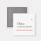 Schwestern sind für immer Freunde Magnet (Vorderseite/Rückseite)