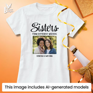 SCHWESTERN VON VERSCHIEDENEN VÄTERN Name Foto Best T-Shirt