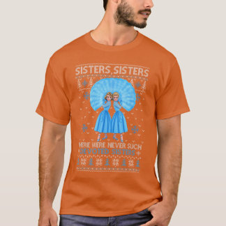 Schwestern Weiße Weihnachten Schnee Weihnachtsfilm T-Shirt