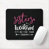 Schwestern-Wochenende-Mädels-Trip-Wochenende-Somme Mousepad (Mit Mouse)