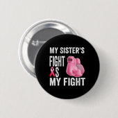 Schwester's Fight is my fight Brustkrebs Awareness Button (Vorne & Hinten)