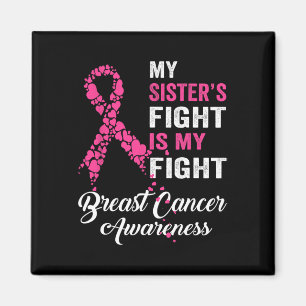 Schwester's Fight is my fight Brustkrebs Awareness Magnet
